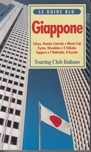 Le guide blu. Giappone - Ausgabe 1997 Tokyo, Honshu Centrale e Monte Fuji, Kyoto, Hiroshima e il ...