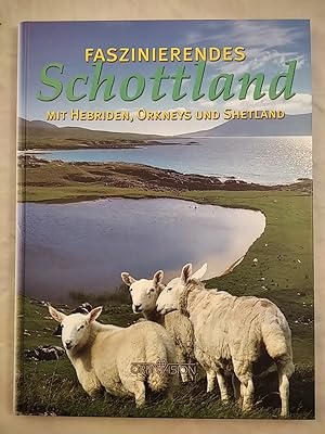 Bild des Verkufers fr Faszinierendes Schottland mit Hebriden, Orkneys und Shetland. zum Verkauf von KULTur-Antiquariat
