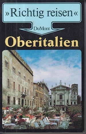 Richtig reisen. Oberitalien - Ausgabe 1991 Südtirol-Trentino, Aosta-Tal, Piemont, Lombardei, Vene...