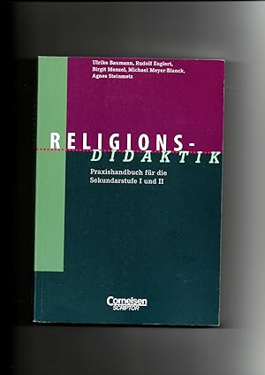 Ulrike Baumann u.a.,Fachdidaktik - Religionsdidaktik - Praxishandbuch für die Sekundarstufe I und II