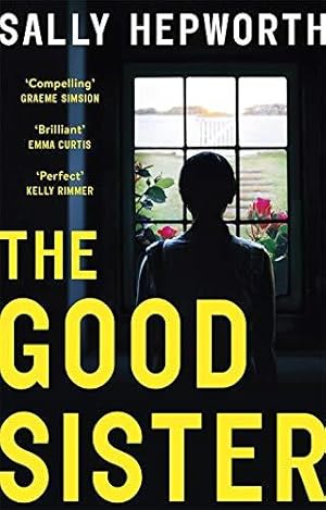 Imagen del vendedor de The Good Sister: The gripping domestic page-turner perfect for fans of Liane Moriarty a la venta por WeBuyBooks 2