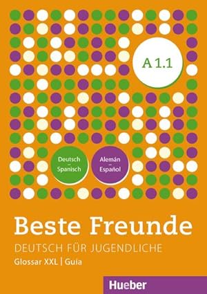 Seller image for Beste Freunde A1/1: Deutsch fr Jugendliche.Deutsch als Fremdsprache / Glosario XXL Deutsch-Spanisch Alemn-Espaol : Niveau A1/1 for sale by Smartbuy