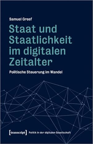 Bild des Verkufers fr Staat und Staatlichkeit im digitalen Zeitalter zum Verkauf von BuchWeltWeit Ludwig Meier e.K.