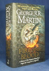 Fire and Blood - a history of the Targaryen Kings *First Edition, 1st printing*