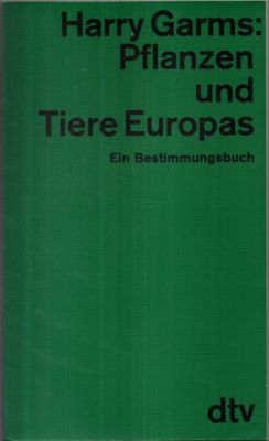 Bild des Verkufers fr Pflanzen und Tiere Europas. Ein Bestimmungsbuch. zum Verkauf von Leonardu