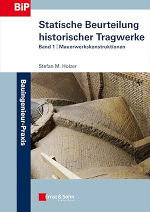 Immagine del venditore per Statische Beurteilung historischer Tragwerke: Band 1 Band 1: Mauerwerkskonstruktionen venduto da Antiquariat Mander Quell