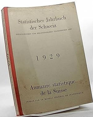 Imagen del vendedor de Statistisches Jahrbuch der Schweiz.1929/ Annuaire Statistique de la Suisse.anne 1928. a la venta por Antiquariat Unterberger