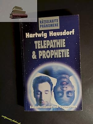 Bild des Verkufers fr Telepathie & Prophetie : [Zukunftsvisionen und Traumwelten]. Rtselhafte Phnomene zum Verkauf von Antiquariat-Fischer - Preise inkl. MWST