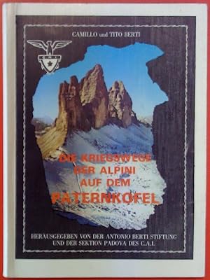 Bild des Verkufers fr Die Kriegswege der Alpini auf dem Paternkofel zum Verkauf von biblion2