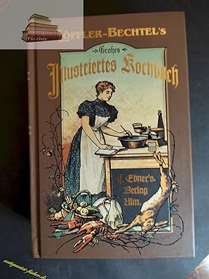 Seller image for Henriette Lfflers Illustriertes Kochbuch. neu hrsg. und vermehrt von Theodor Bechtel. for sale by Antiquariat-Fischer - Preise inkl. MWST