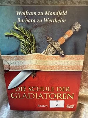 Imagen del vendedor de Die Schule der Gladiatoren: Historischer Roman (Allgemeine Reihe. Bastei Lbbe Taschenbcher) Historischer Roman a la venta por Antiquariat Jochen Mohr -Books and Mohr-