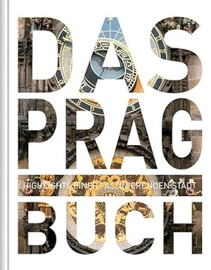 Bild des Verkufers fr Das Prag Buch: Highlights einer faszinierenden Stadt Highlights einer faszinierenden Stadt zum Verkauf von Antiquariat Mander Quell