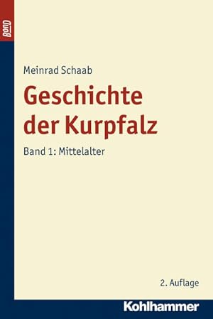 Bild des Verkufers fr Geschichte der Kurpfalz, Bd.1, Mittelalter: Band 1: Mittelalter (Geschichte der Kurpfalz, 1, Band 1) Band 1: Mittelalter zum Verkauf von Antiquariat Mander Quell