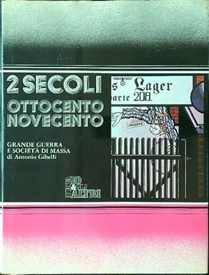 Image du vendeur pour 2 secoli vol. 2 - Grande guerra e societa' di massa mis en vente par Librodifaccia