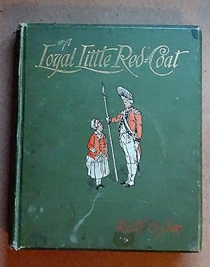 A Loyal Little Red-Coat, 1890 First Edition
