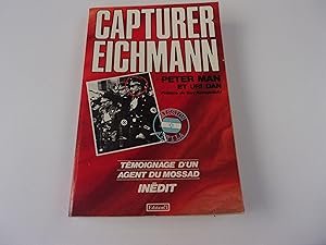 Seller image for CAPTURER EICHMANN. Tmoignage d'un agent du mossad for sale by occasion de lire