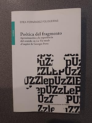 Seller image for Potica del fragmento. Aproximacin a la experiencia del sentido en La vie mode d'emploi de Georges Perec for sale by FELISBERTA LIBROS