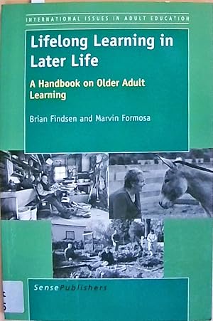 Bild des Verkufers fr Lifelong Learning in Later Life: A Handbook on Older Adult Learning (International Issues in Adult Education, Band 7) zum Verkauf von Berliner Bchertisch eG