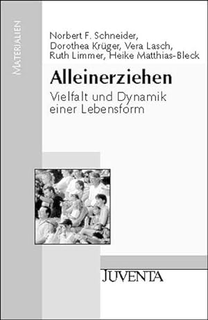 Seller image for Alleinerziehen: Vielfalt und Dynamik einer Lebensform (Juventa Materialien) Vielfalt und Dynamik einer Lebensform for sale by Berliner Bchertisch eG