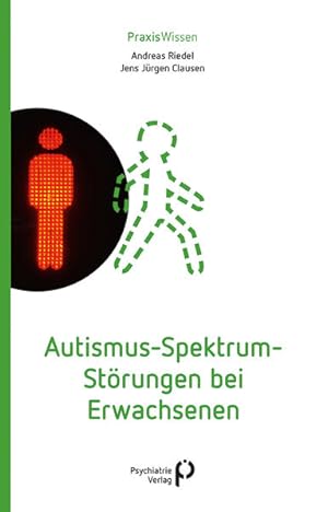Bild des Verkufers fr Autismus-Spektrum-Strungen bei Erwachsenen Andreas Riedel, Jens Jrgen Clausen zum Verkauf von Berliner Bchertisch eG