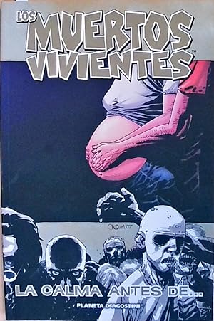 Los muertos vivientes, La calma antes de-- (Los Muertos Vivientes (The Walking Dead Cómic))