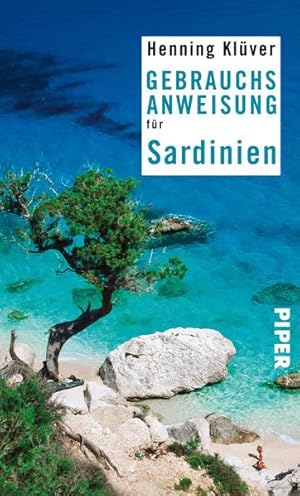 Gebrauchsanweisung für Sardinien: 4. aktualisierte Auflage 2021 - Der ganz besondere Reiseführer ...