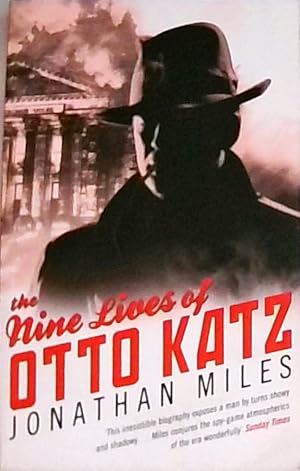Seller image for The Nine Lives of Otto Katz: The Remarkable Story of a Communist Super-Spy for sale by Berliner Bchertisch eG