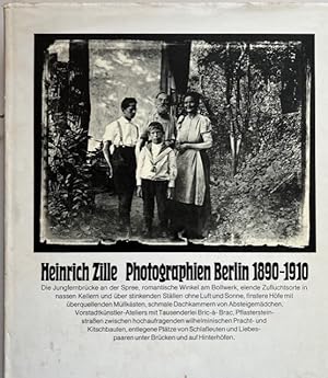 Heinrich Zille. Photographien Berlin 1890 - 1910.