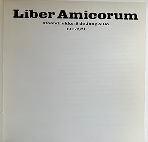 Seller image for Liber amicorum. Steendrukkerij de Jong & co 1911 - 1971. for sale by Antiquariat Lohmann