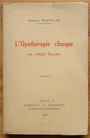 L'opothérapie clinique en vingt leçons