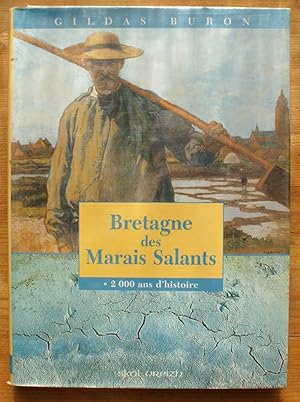 Bretagne des marais salants - 2000 ans d'histoire