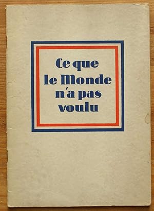 Seller image for Ce que le monde n'a pas voulu .les offres de paix faites par Hitler entre 1933 et 1939 for sale by Aberbroc