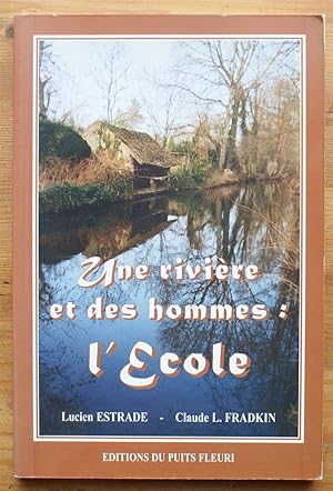 Seller image for Une rivire et des hommes : l'Ecole for sale by Aberbroc