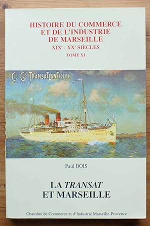 Imagen del vendedor de Histoire du commerce et de l'industrie de Marseille - XIXe - XXe sicles - Tome XI - La transat et Marseille a la venta por Aberbroc