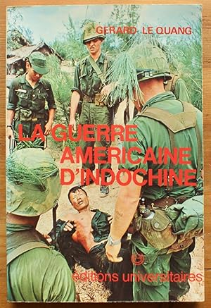 La guerre américaine d'Indochine 1964-1973
