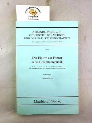 Der Eintritt der Frauen in die Gelehrtenrepublik : zur Geschlechterfrage im akademischen Selbstve...