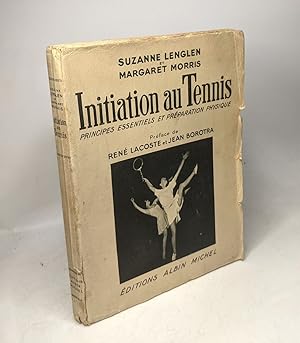 Initiation au Tennis - principes essentiels et préparation physique