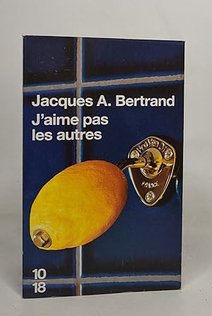 Seller image for J'aime pas les autres for sale by crealivres