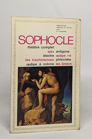 Image du vendeur pour Thtre complet : Ajax ; Antigone ; Electre ; Oedipe roi ; Les trachiniennes ; Philoctte ; Oedipe  colone ; Les limiers mis en vente par crealivres