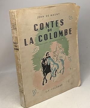 Imagen del vendedor de CONTES DE LA COLOMBE / Jean le meunier - la colombe blesse - Nol fantasque - les sirnes - l'pouse du crois - les farfadets - la ze dore - Marie de la lune - le jour des pauvres a la venta por crealivres