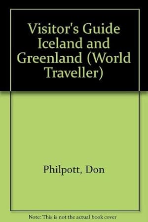 Imagen del vendedor de Visitor's Guide Iceland and Greenland (World Traveller S.) a la venta por WeBuyBooks 2