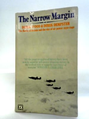 Bild des Verkufers fr The Narrow Margin: The Battle Of Britain And The Rise Of Air Power, 1930-40 zum Verkauf von World of Rare Books