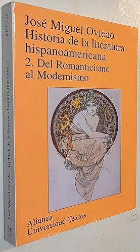 Seller image for Historia De La Literatura Hispanoamericana 2 Del Romanticism (Alianza Universidad Textos / Alianza University Texts) (Spanish Edition) for sale by Once Upon A Time