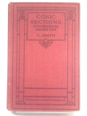 Seller image for An Elementary Treatise on Conic Sections By the Methods of Co-Ordinate Geometry for sale by World of Rare Books