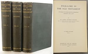 FOLK-LORE IN THE OLD TESTAMENT. Studies in Comparative Religion Legend and Law.