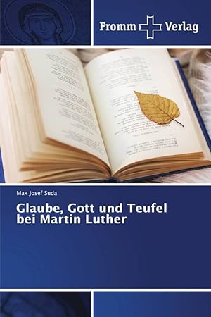 Imagen del vendedor de Glaube, Gott und Teufel bei Martin Luther a la venta por moluna