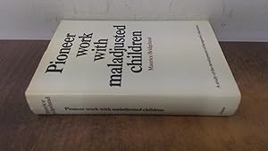 Image du vendeur pour Pioneer Work with Maladjusted Children: A Study of the Development of Therapeutic Education mis en vente par BoundlessBookstore