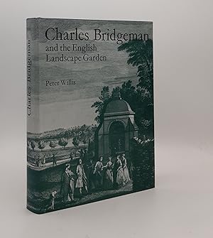 CHARLES BRIDGEMAN And the English Landscape Garden