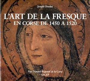 Imagen del vendedor de L'Art de la fresque en Corse de 1450  1520 a la venta por Papier Mouvant