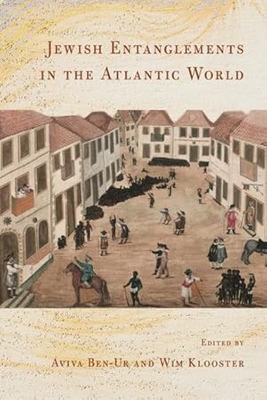 Seller image for Jewish Entanglements in the Atlantic World [Paperback ] for sale by booksXpress